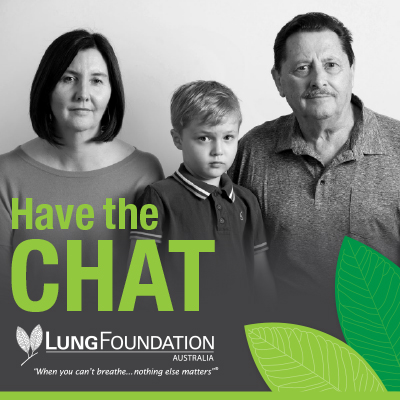 Lung Foundation Australia's Have the CHAT campaign Lung Foundation Australia's Have the CHAT campaign
