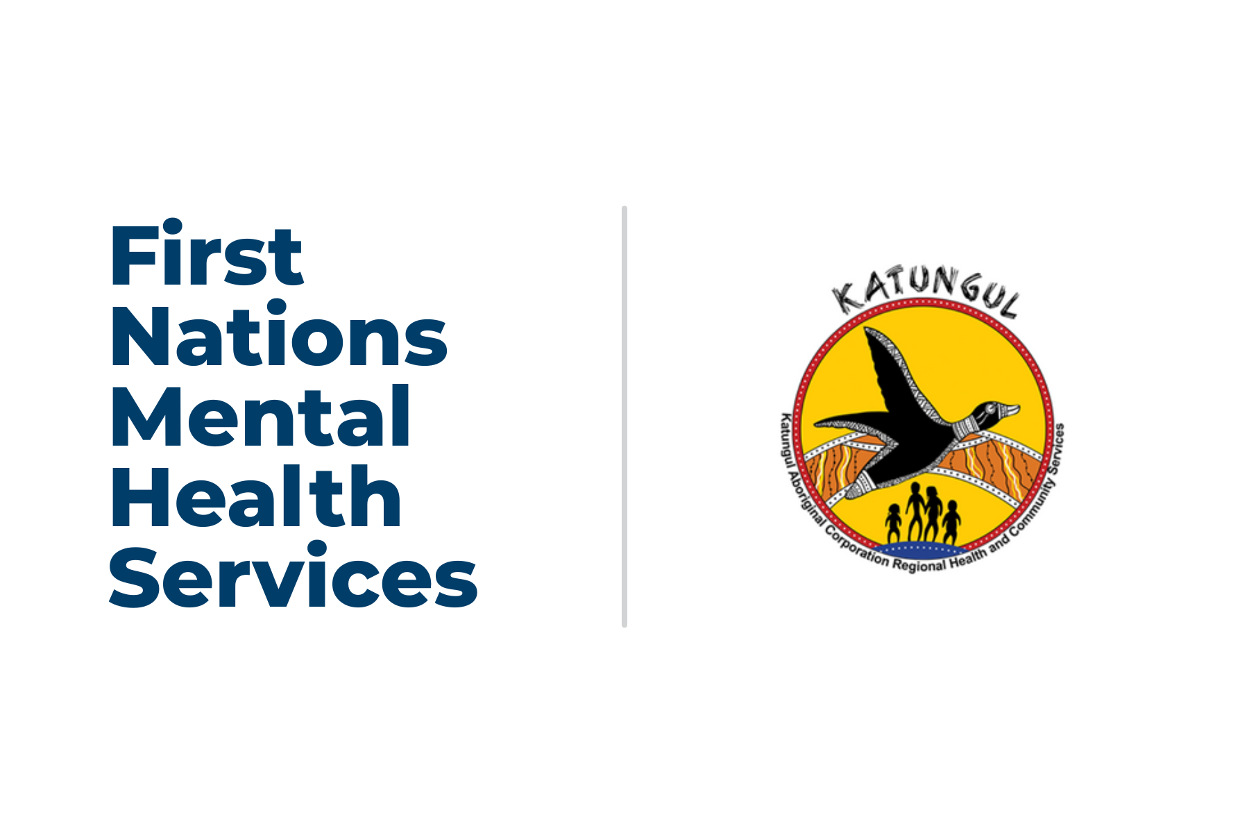 First Nations Mental Health Services - Katungul Aboriginal Corporation