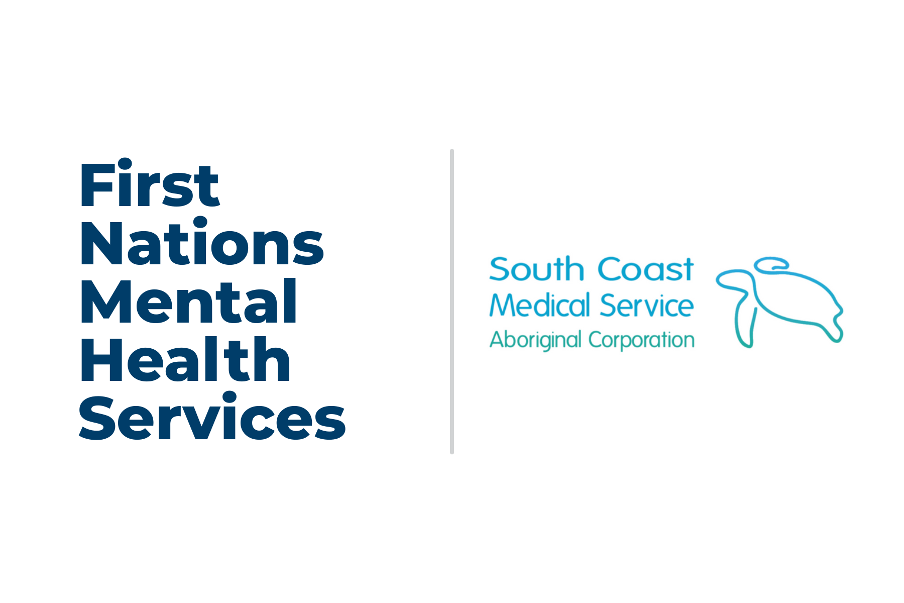 First Nations Mental Health Services - South Coast Medical Service Aboriginal Corporation