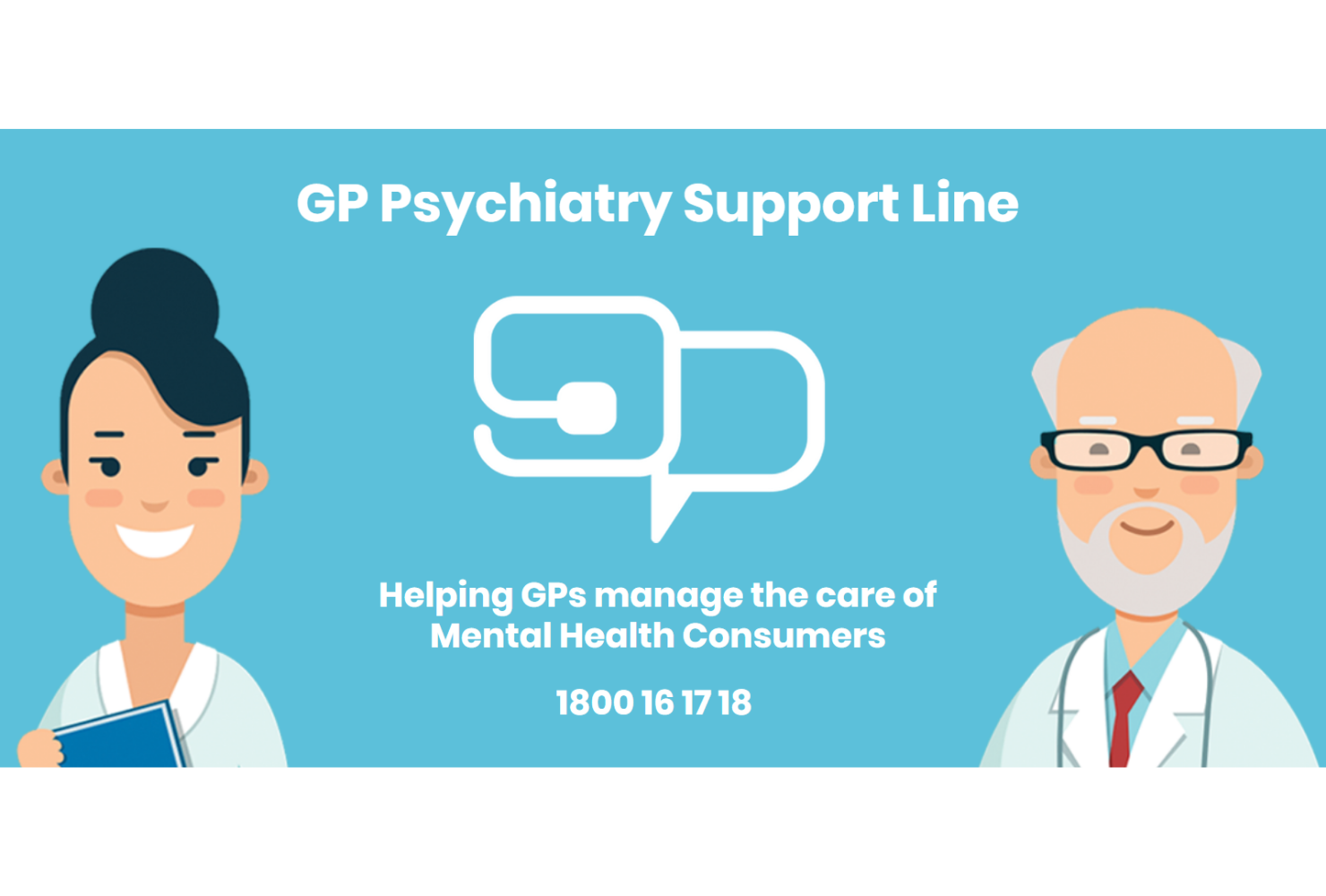 GP Psychiatry Support Line logo. Helping GPs manage the care of Mental Health Consumers 1800 16 17 18.